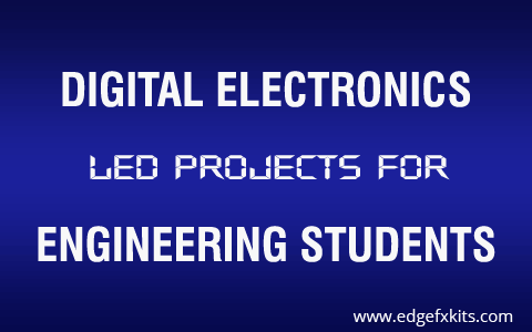 डिजिटल-इलेक्ट्रॉनिक्स-एलईडी-प्रोजेक्ट-फॉर-इंजीनियरिंग-स्टूडेंट्स